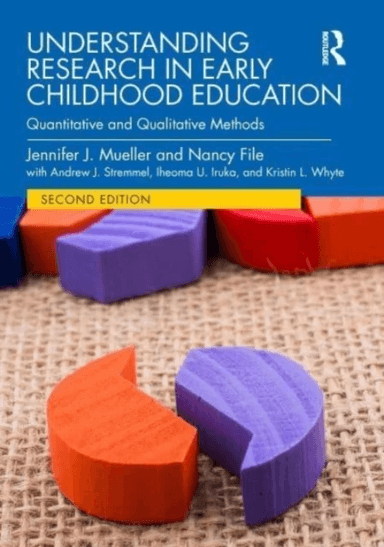 Understanding Research in Early Childhood Education av Jennifer J. (DePaul University USA) Mueller, Nancy (University of Wisconsin-Milwaukee USA) File
