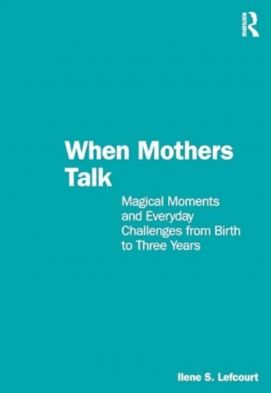 When Mothers Talk av Ilene S. Lefcourt