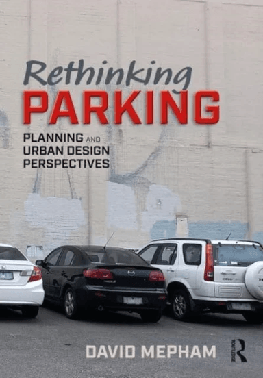 Rethinking Parking av David Mepham