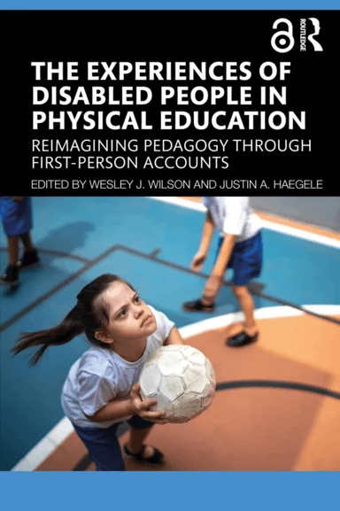 The Experiences of Disabled People in Physical Education