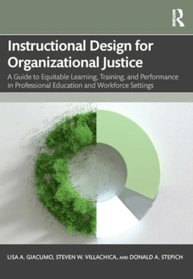 Instructional Design for Organizational Justice av Lisa A. Giacumo, Steven W. Villachica, Donald A. Stepich