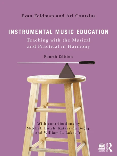 Instrumental Music Education av Evan Feldman, Ari Contzius