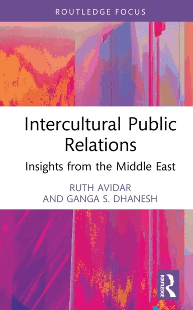 Intercultural Public Relations av Ruth Avidar, Ganga S. Dhanesh