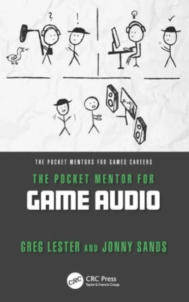 The Pocket Mentor for Game Audio av Greg Lester, Jonny Sands
