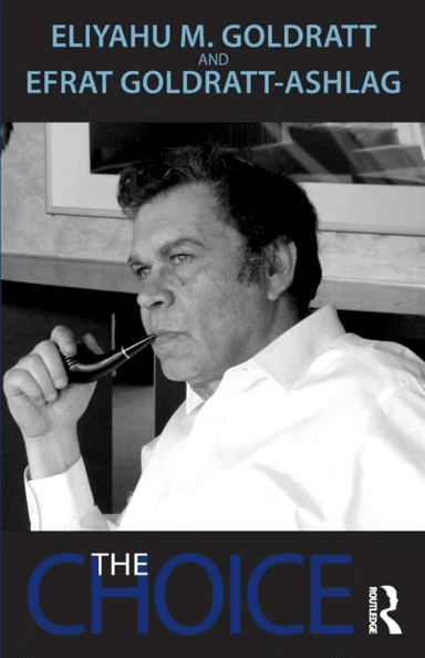 The Choice av Eliyahu M. Goldratt, Efrat Goldratt-Ashlag