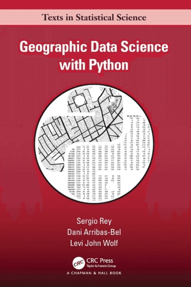 Geographic Data Science with Python av Sergio Rey, Dani (University of Liverpool Merseyside United Kingdom) Arribas-Bel, Levi John (School of Geograph