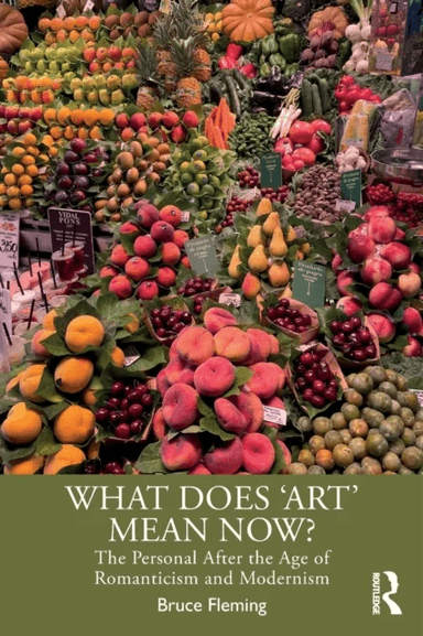 What Does ¿Art¿ Mean Now? av Bruce (US Naval Academy USA) Fleming