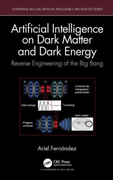 Artificial Intelligence on Dark Matter and Dark Energy av Ariel Fernandez