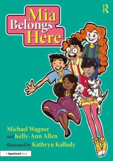 Mia Belongs Here: A Story About Family, Home and a Sense of Belonging av Michael Wagner, Kelly-Ann (Monash University Australia) Allen