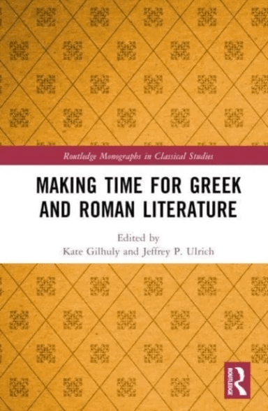 Making Time for Greek and Roman Literature
