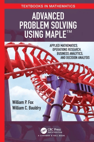 Advanced Problem Solving Using Maple av William P Fox, William Bauldry