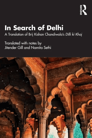In Search of Delhi av Jitender Gill, Namita Sethi