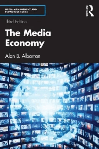 The Media Economy av Alan B. Albarran