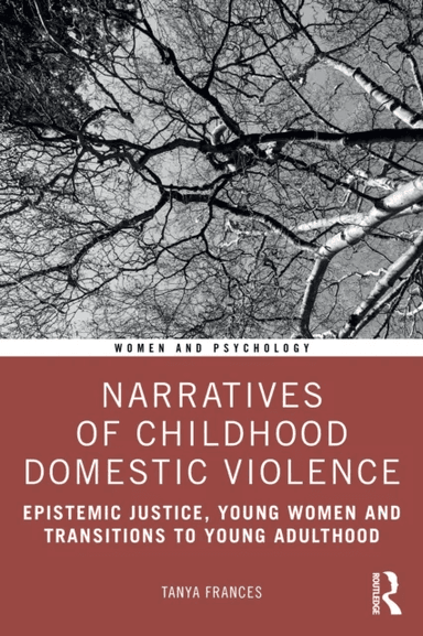 Narratives of Childhood Domestic Violence av Tanya Frances