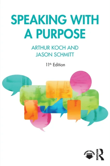 Speaking with a Purpose av Arthur Koch, Jason (Clarkson University USA) Schmitt