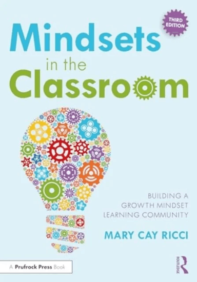 Mindsets in the Classroom av Mary Cay Ricci