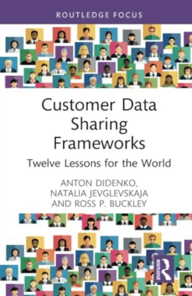 Customer Data Sharing Frameworks av Anton Didenko, Natalia Jevglevskaja, Ross P. Buckley