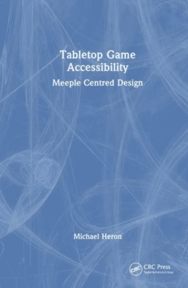 Tabletop Game Accessibility av Michael James (Chalmers University of Technology / University of Gothenburg Sweden) Heron