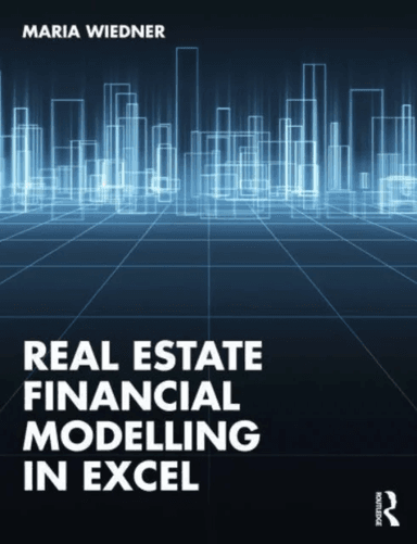 Real Estate Financial Modelling in Excel av Maria Wiedner