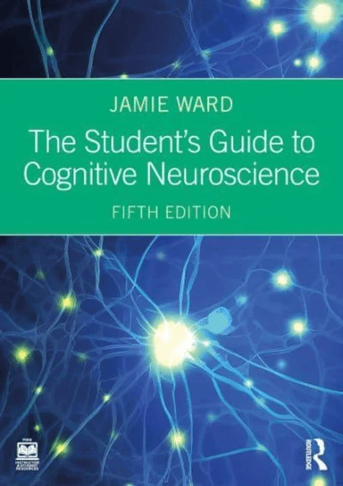 The Student's Guide to Cognitive Neuroscience av Jamie Ward