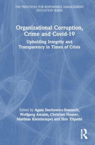 Organizational Corruption, Crime and Covid-19