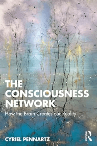 The Consciousness Network av Cyriel Pennartz