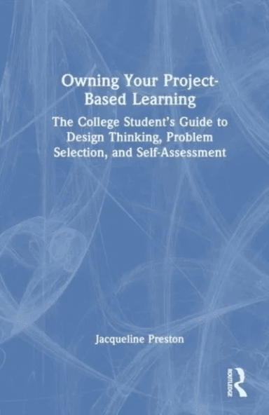 Owning Your Project-Based Learning av Jacqueline Preston