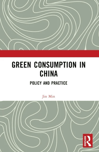 Green Consumption in China av Jin Min