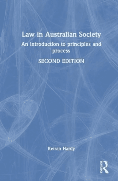 Law in Australian Society av Keiran Hardy