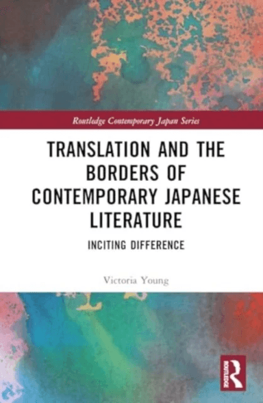 Translation and the Borders of Contemporary Japanese Literature av Victoria Young