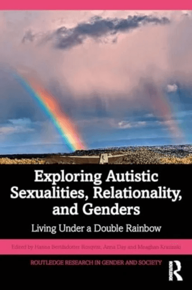 Exploring Autistic Sexualities, Relationality, and Genders