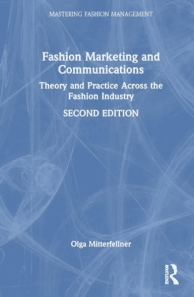 Fashion Marketing and Communications av Olga (London College of Fashion UK) Mitterfellner