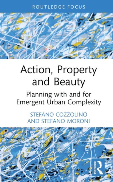 Action, Property and Beauty av Stefano Cozzolino, Stefano Moroni