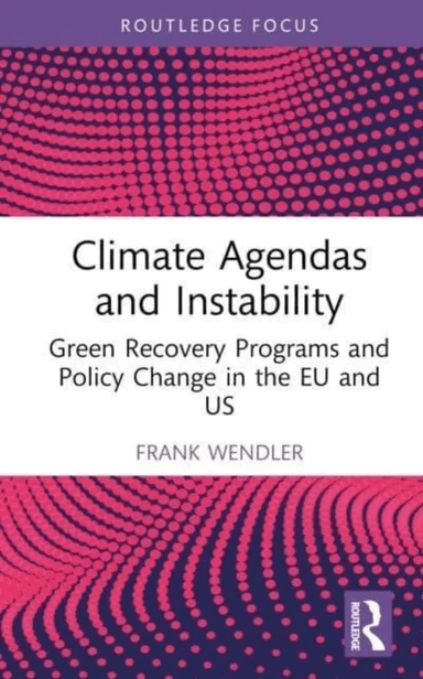 Climate Agendas and Instability av Frank (University of Hamburg Germany) Wendler