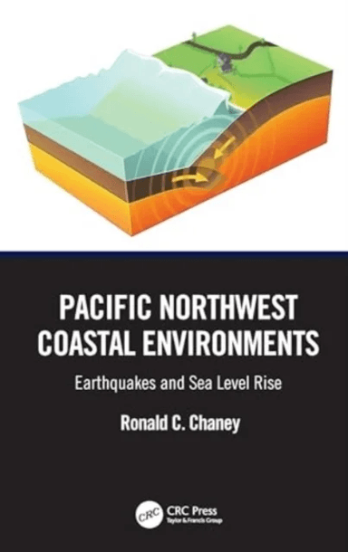 Pacific Northwest Coastal Environments av Ronald C. (Cal Poly Humboldt USA) Chaney