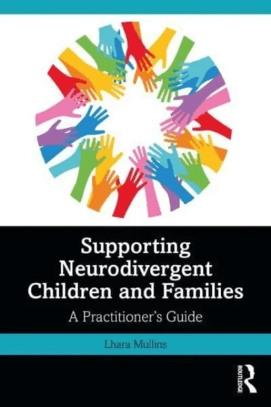 Supporting Neurodivergent Children and Families av Lhara Mullins