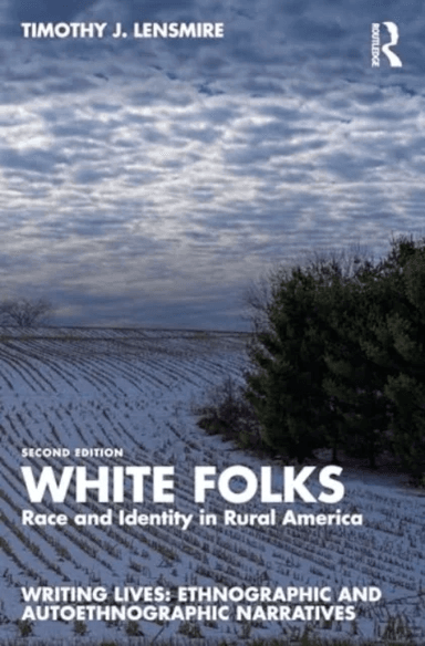 White Folks av Timothy J. (University of Minnesota USA) Lensmire