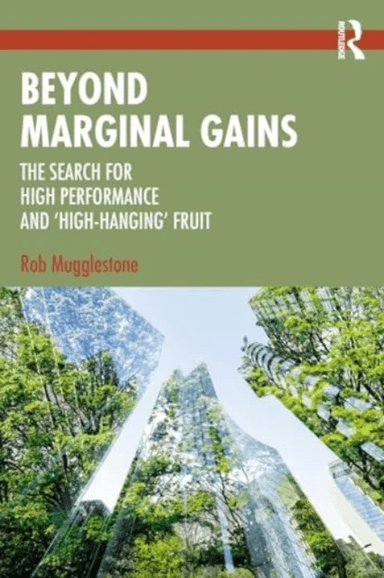Beyond Marginal Gains av Rob Mugglestone