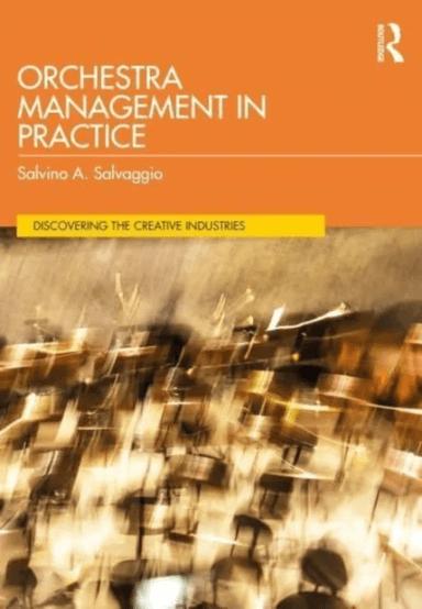 Orchestra Management in Practice av Salvino A. Salvaggio