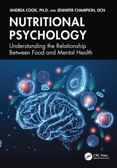 Nutritional Psychology av Andrea Cook, Jennifer Champion