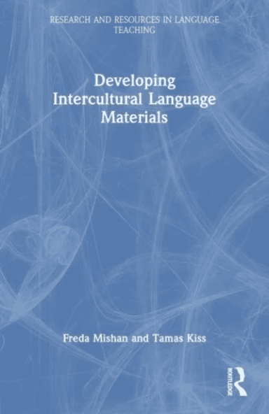 Developing Intercultural Language Materials av Freda Mishan, Tamas Kiss
