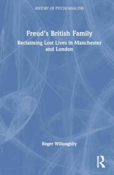 Freud¿s British Family av Roger Willoughby