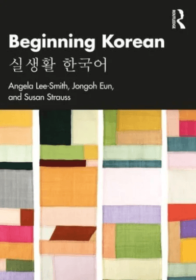 Beginning Korean av Angela Lee-Smith, Jongoh Eun, Susan Strauss