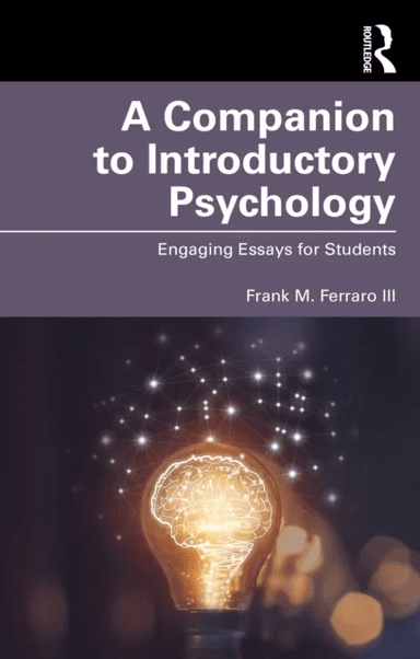 A Companion to Introductory Psychology av Frank M. (Midland University USA) Ferraro III