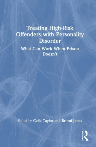 Treating High-Risk Offenders with Personality Disorder