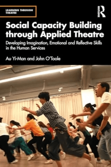 Social Capacity Building through Applied Theatre av Au (Hong Kong Drama/Theatre and Education Forum) Yi-Man, John (University of Melbourne Australia)