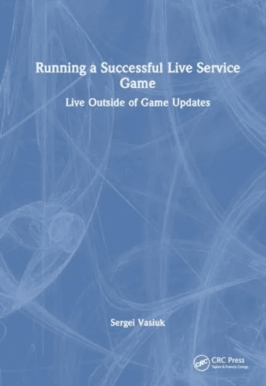 Running a Successful Live Service Game av Sergei Vasiuk