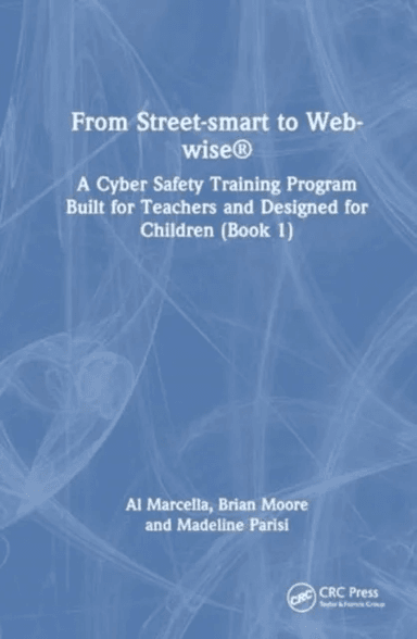 From Street-smart to Web-wise¿ av Al Marcella, Brian Moore, Madeline Parisi