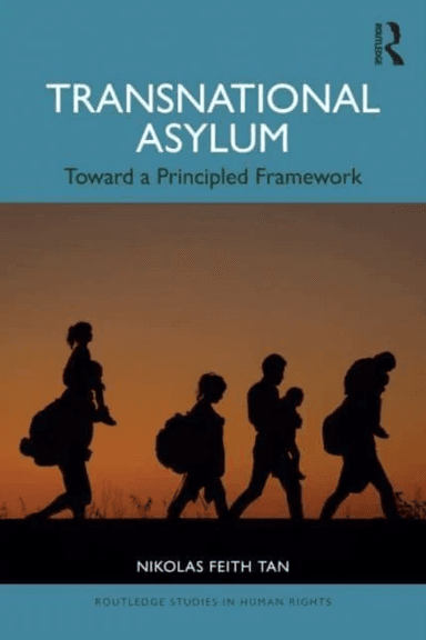 Transnational Asylum av Nikolas Feith (University of Melbourne Australia) Tan