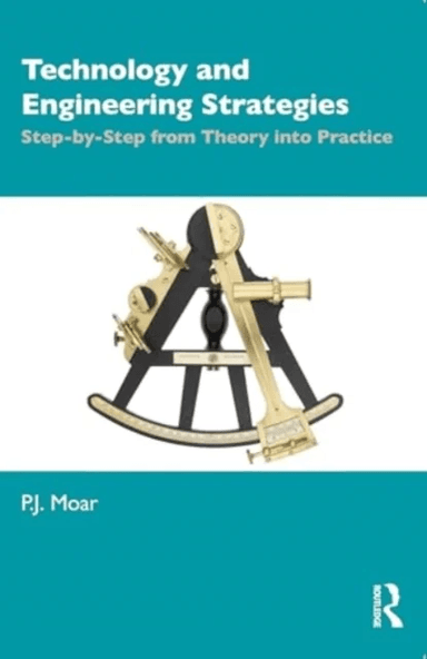 Technology and Engineering Strategies av P.J. Moar